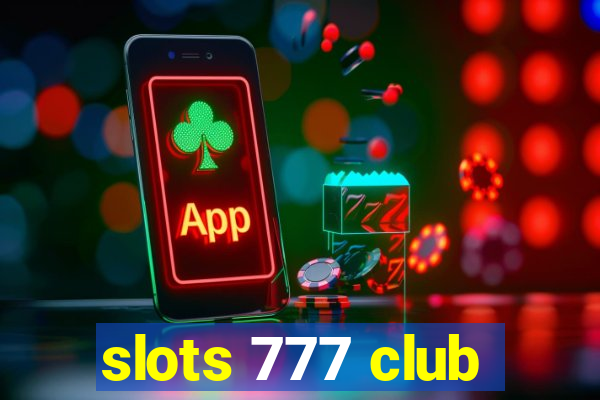 slots 777 club